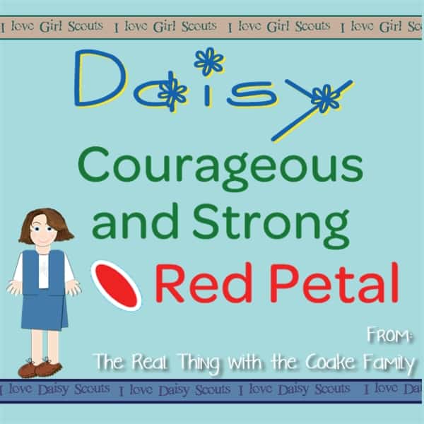 Daisy Girl Scouts ~ Daisy Petals ideas for completing the Red Petal for Courageous and Strong. #GIrlScouts #DaisyPetals