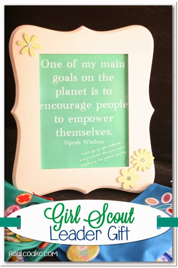 Handmade gift idea for a Girl Scout Leader Gift with a free Inspirational Quote printable. #GirlScouts #Gifts #Crafts #Inspiration #RealCoake
