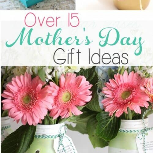 Over 15 Wonderful Mother’s Day Gift Ideas