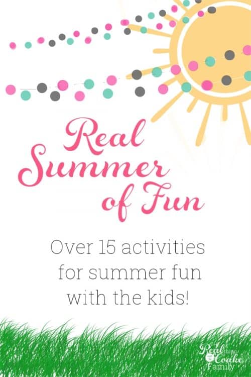 Over 15 Summer activities for kids - All kinds of easy to set up and fun activities to do with the kids. Includes crafts, recipes, and other ideas for a Real Summer of Fun.