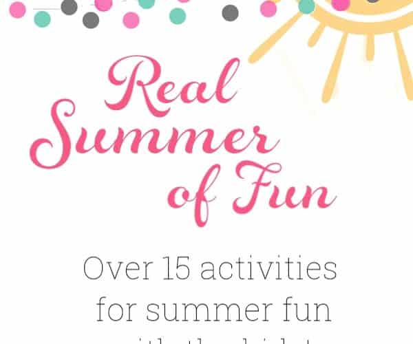 Real Summer of Fun for You and Your Kids